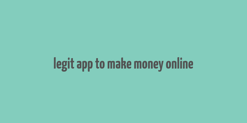 legit app to make money online