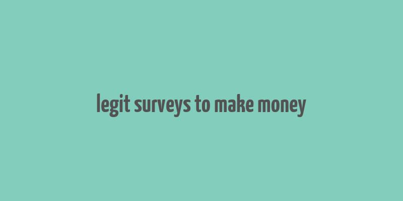 legit surveys to make money