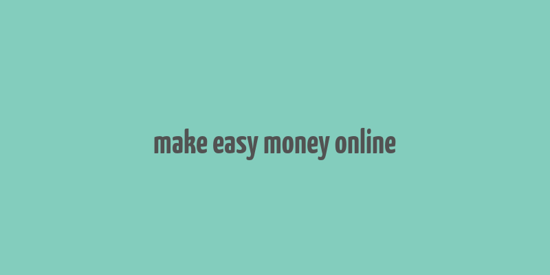 make easy money online