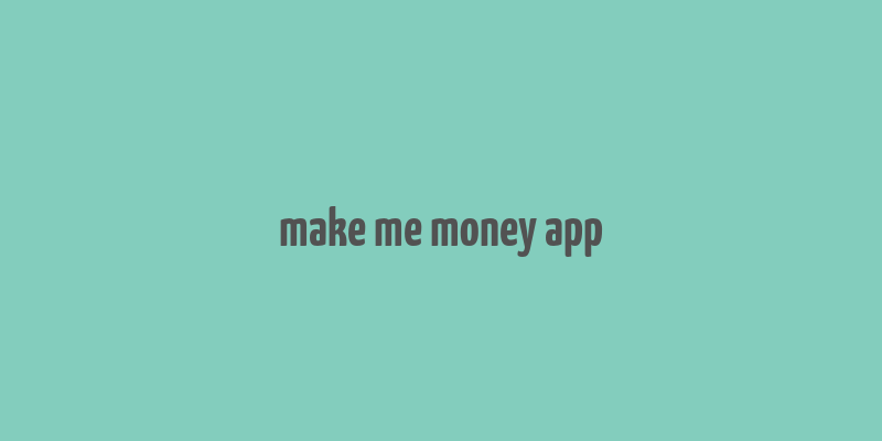 make me money app