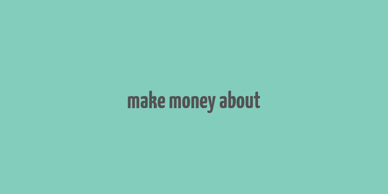 make money about