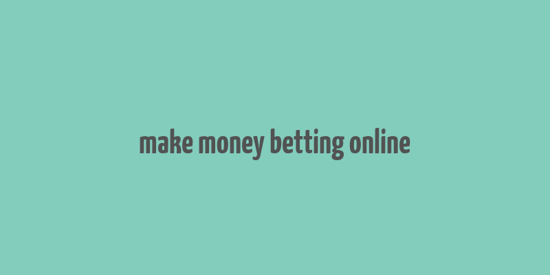 make money betting online