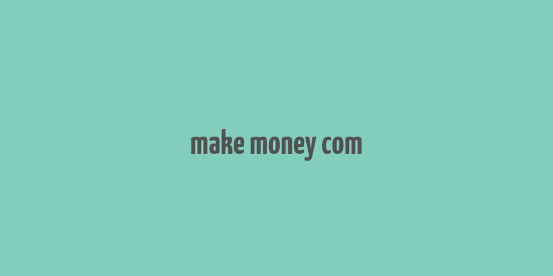 make money com