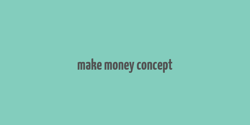 make money concept