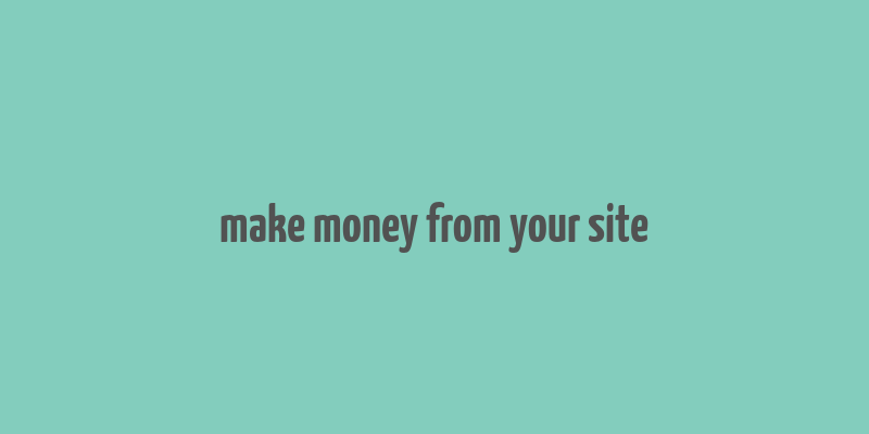 make money from your site