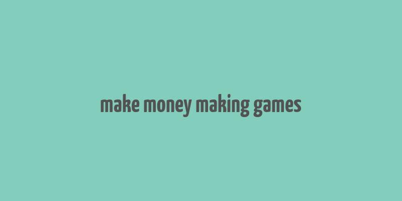 make money making games