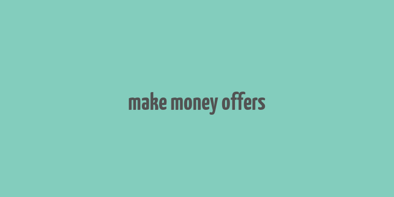 make money offers