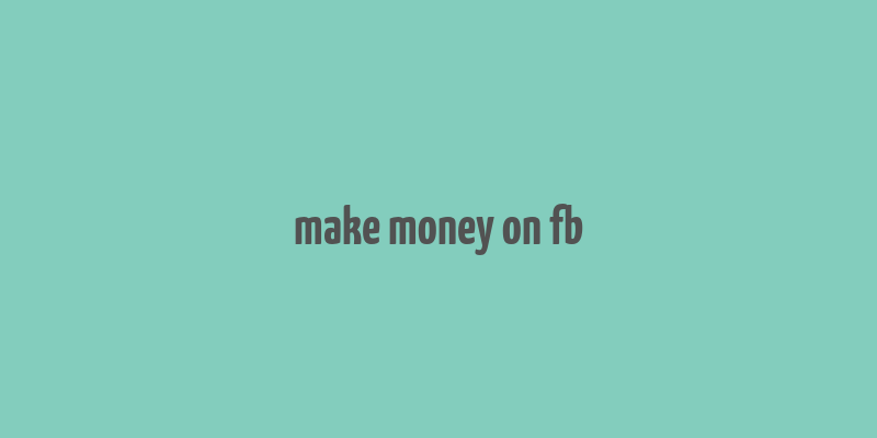 make money on fb