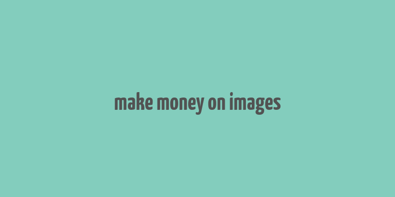 make money on images