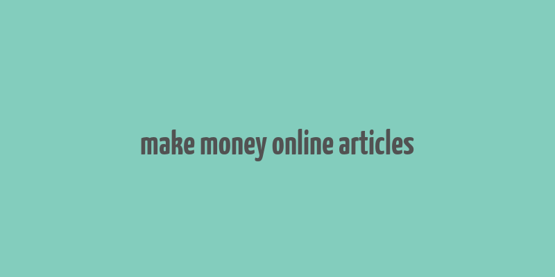 make money online articles