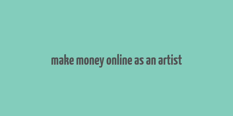 make money online as an artist