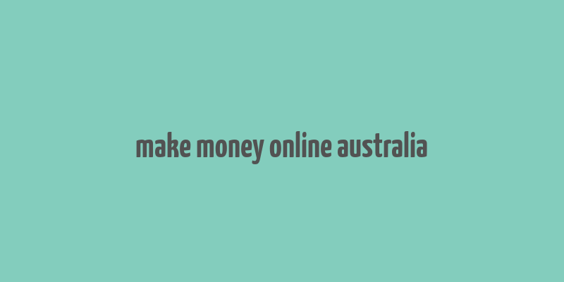 make money online australia