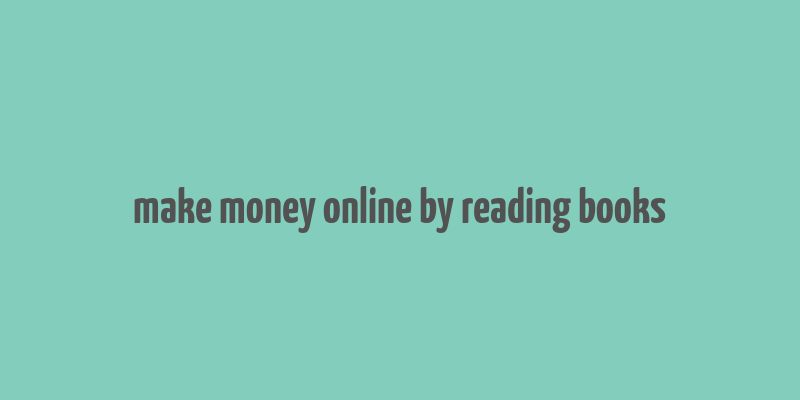 make money online by reading books