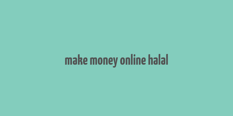 make money online halal