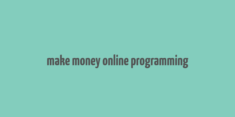 make money online programming