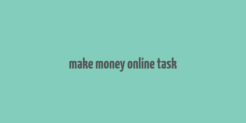 make money online task