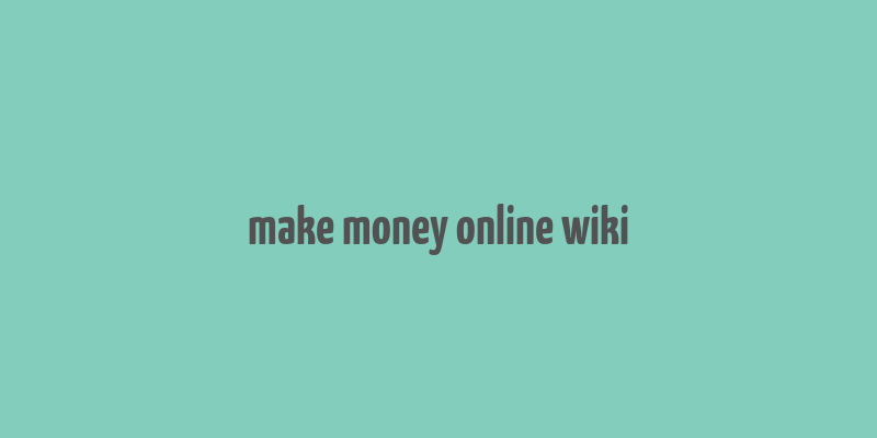 make money online wiki