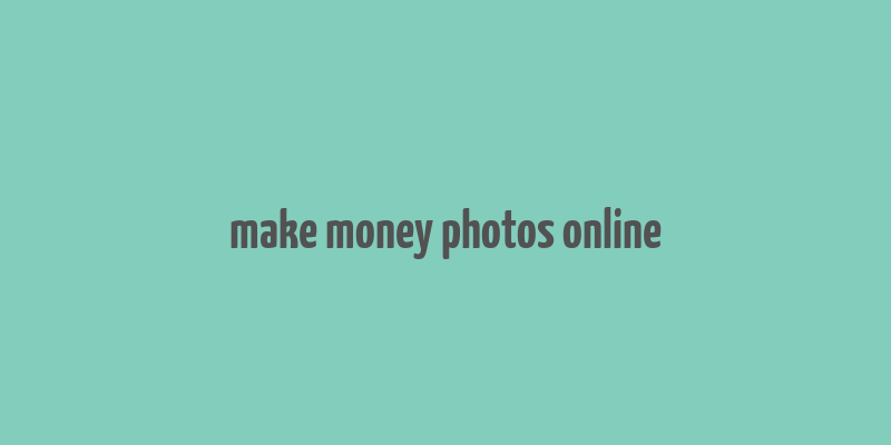 make money photos online