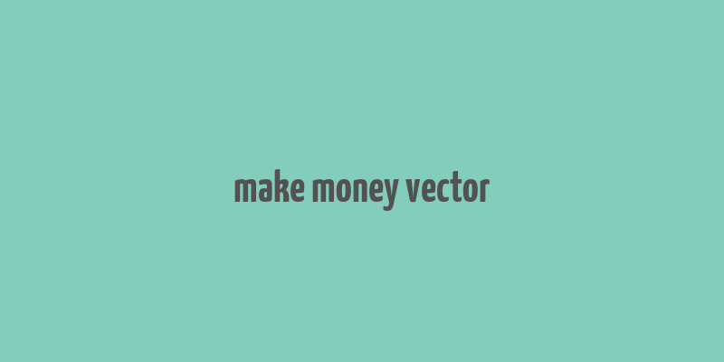 make money vector