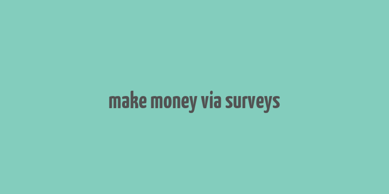 make money via surveys