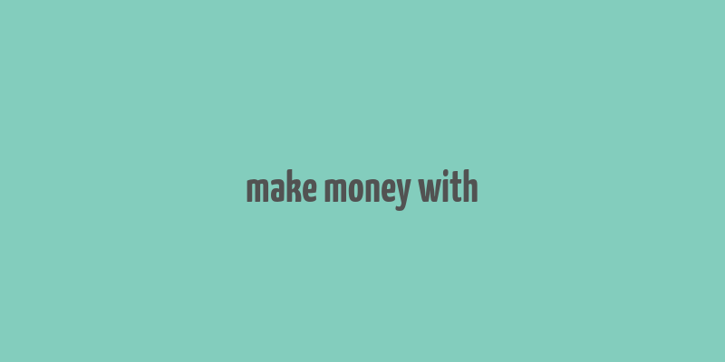 make money with