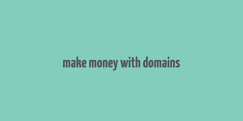 make money with domains