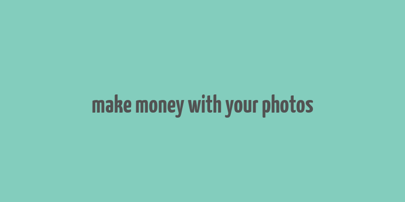 make money with your photos