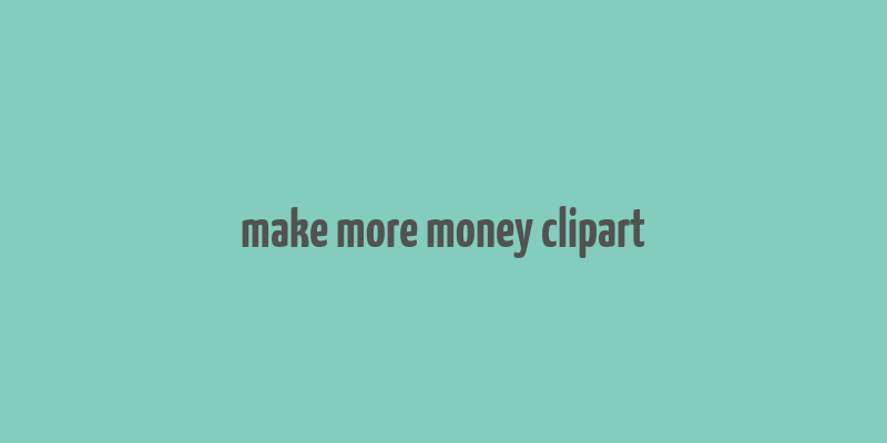 make more money clipart