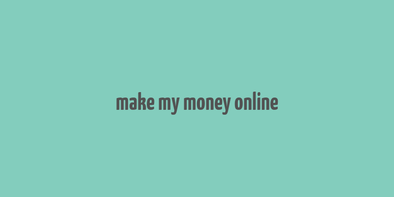 make my money online