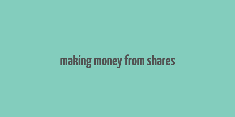 making money from shares