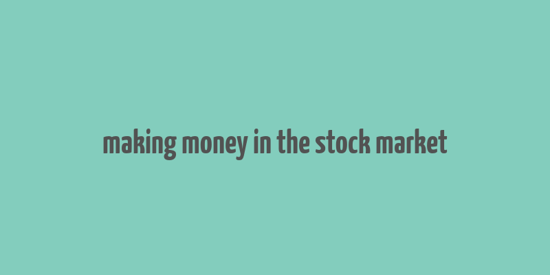 making money in the stock market