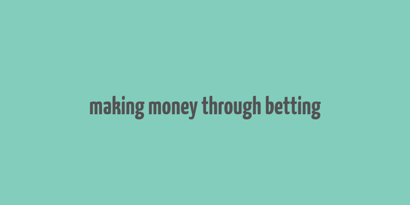 making money through betting