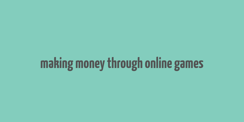 making money through online games