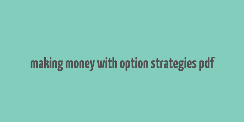 making money with option strategies pdf