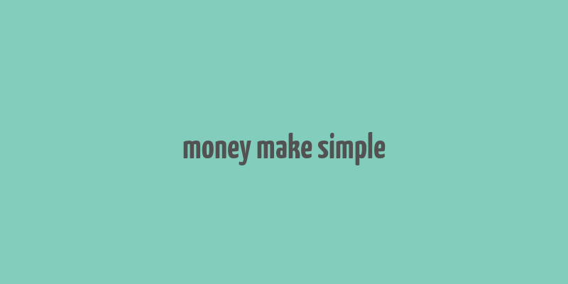 money make simple