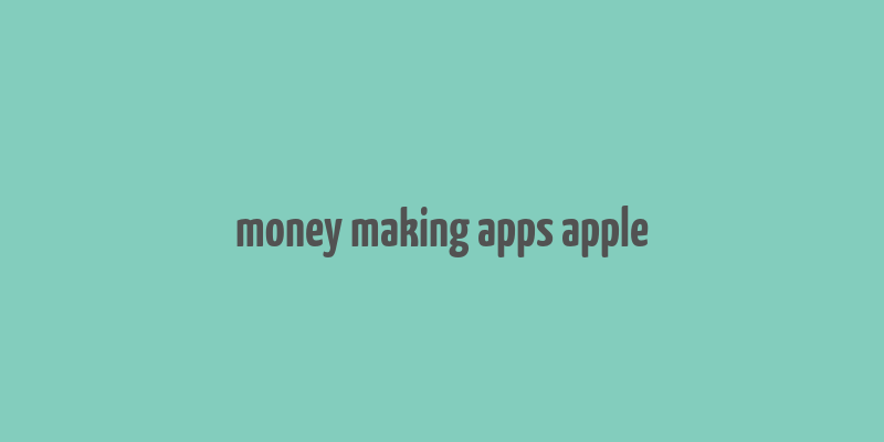 money making apps apple