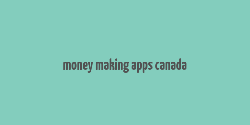 money making apps canada