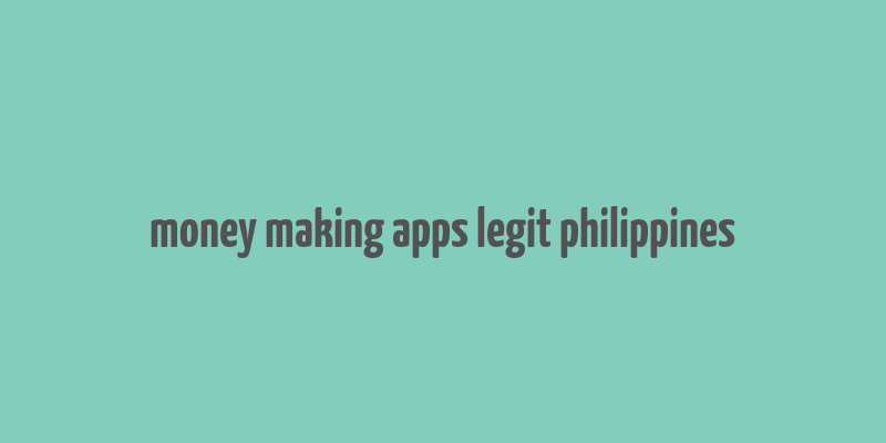 money making apps legit philippines