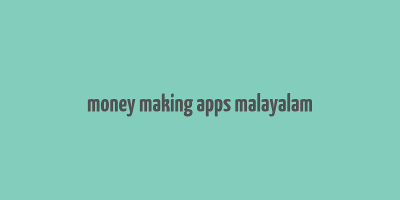 money making apps malayalam