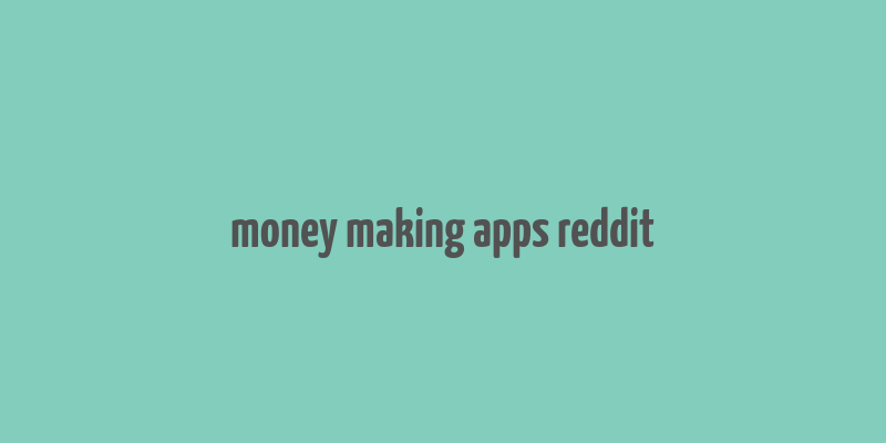 money making apps reddit