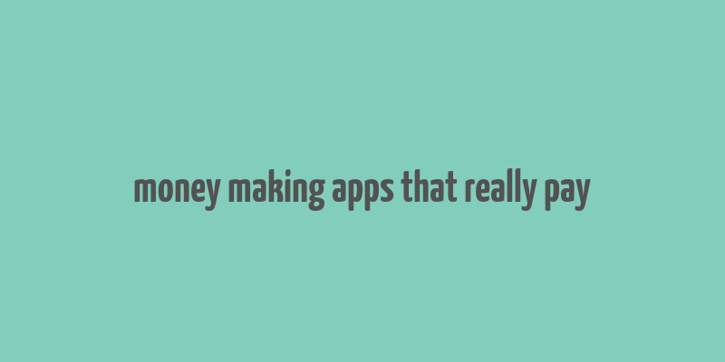 money making apps that really pay