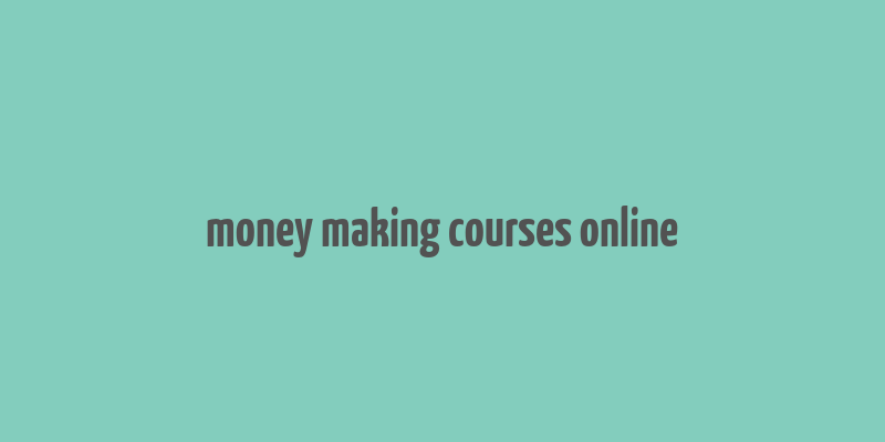 money making courses online