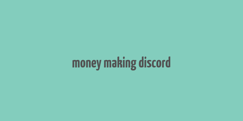 money making discord