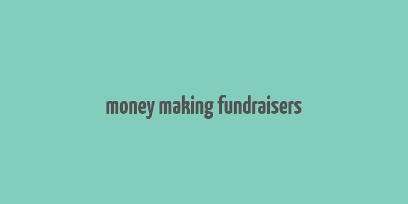 money making fundraisers