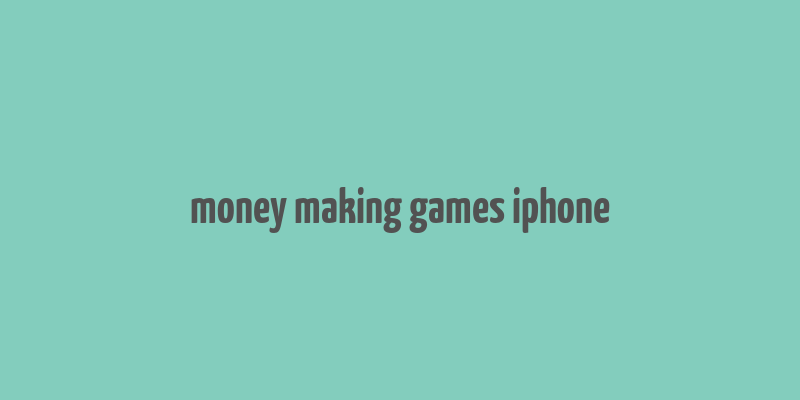 money making games iphone