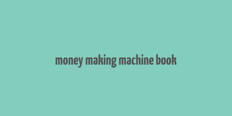 money making machine book