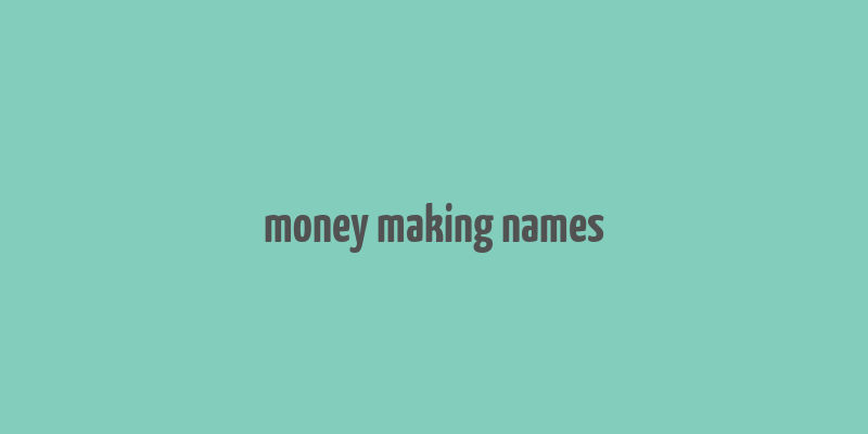 money making names