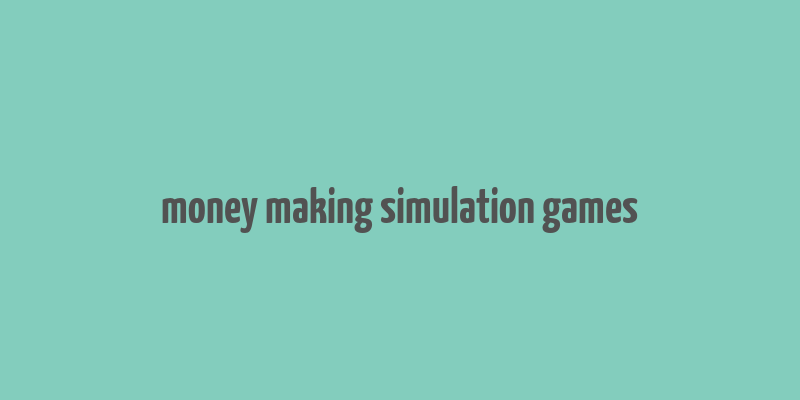 money making simulation games