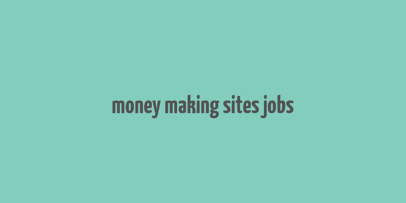 money making sites jobs