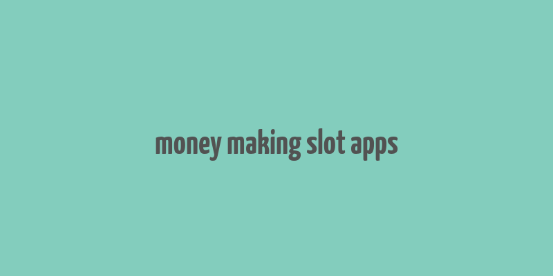 money making slot apps